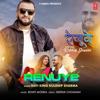 Renuye by Nati King Kuldeep Sharma