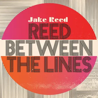 Reed Between the Lines by Jake Reed