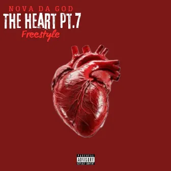 THE HEART Pt. 7 FREESTYLE by Nova Da God