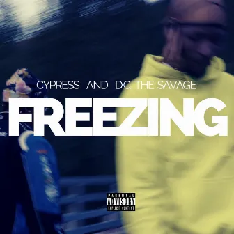 Freezing by D.C. the Savage