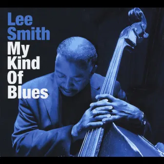 My Kind of Blues by Lee Smith