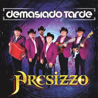 Demasiado Tarde by Presizzo