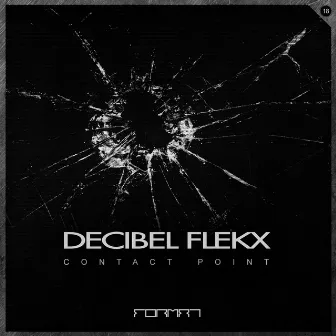 Contact Point EP by Decibel Flekx