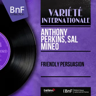 Friendly Persuasion (Mono Version) by Sal Mineo