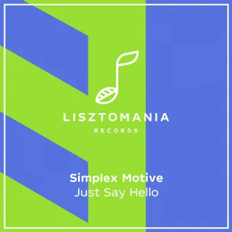 Just Say Hello by Simplex Motive