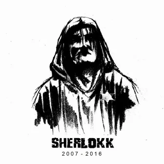 SherlokK 2007 - 2016 by Danoslav