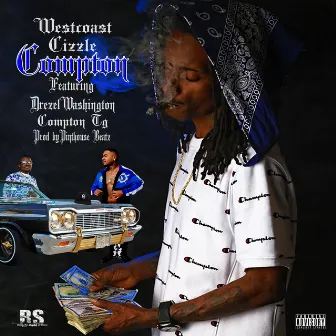 Compton (feat. Drezel Washington & Compton Tg) by WestCoast Cizzle