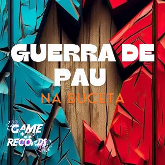 Guerra de Pau na Buceta by DJ Wg Mks