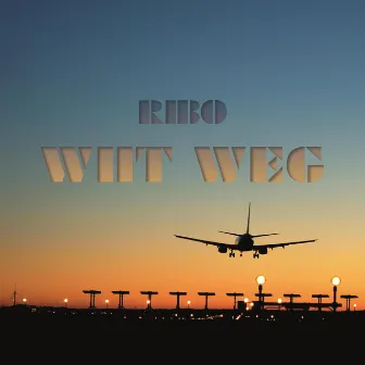 Wiit weg by Ribo