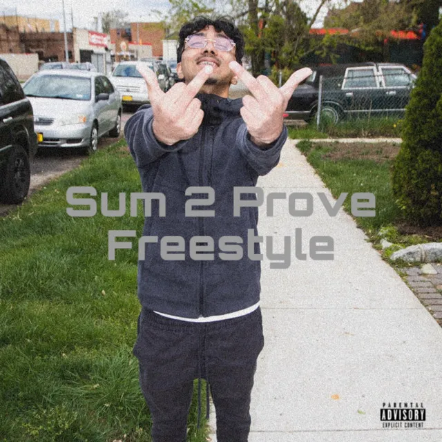 Sum 2 Prove Freestyle