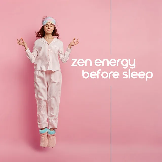 Zen Energy Before Sleep: Relaxing Waves for Sleep Paradise