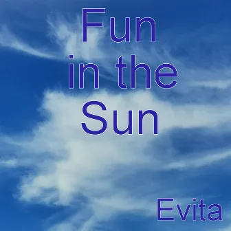 Fun in the Sun by Evita