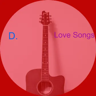 Love Songs by D$