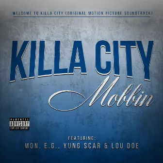 Killa City Mobbin' by Yung Scar