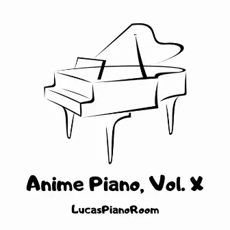 Anime Piano, Vol. 10 by LucasPianoRoom