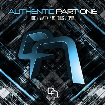 Authentic Part One by BTK