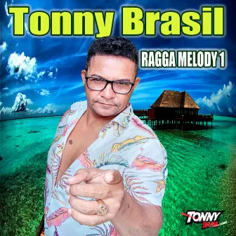 Ragga Melody 1 by Tonny Brasil