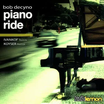 Piano Ride by Bob Decyno