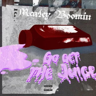 Go Get The Juice by Marley Boomin