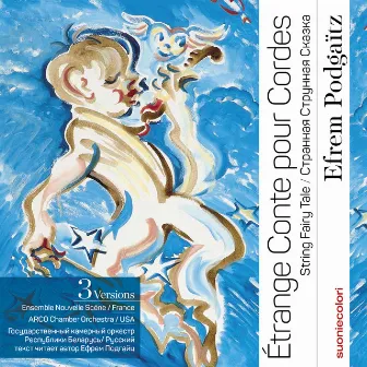 Efrem Podgaïtz: Etrange Conte pour Cordes by Evgeny Bushkov