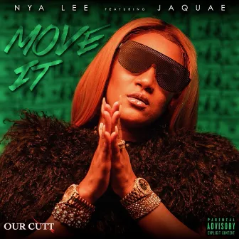 Move It (feat. Jaquae) by Nya Lee