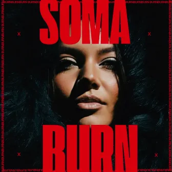 Burn by Soma