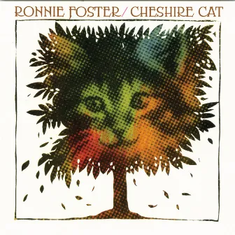 Cheshire Cat by Ronnie Foster