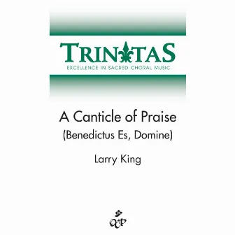 A Canticle of Praise by Larry King