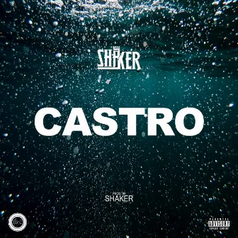 Castro by Shaker