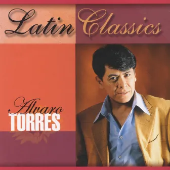 Latin Classics by Alvaro Torres