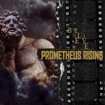 Believe by Prometheus Rising