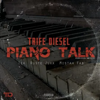 Piano Talk by Trife Diesel