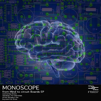 From Mind to Circuit Boards Ep by Monoscope