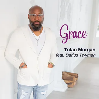 Grace by Tolan Morgan