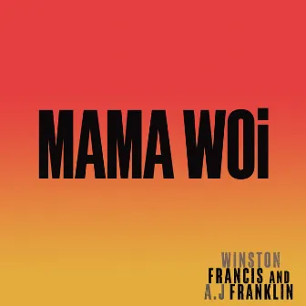 Mama Woi by A.J. Franklin