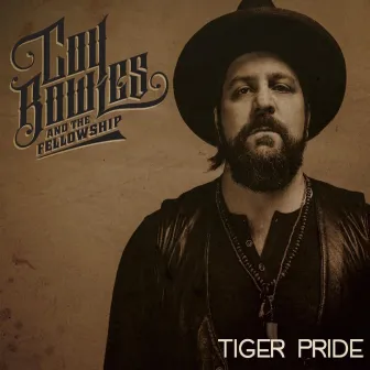 Tiger Pride by Coy Bowles and the Fellowship