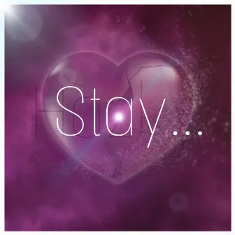 Stay... by Hazky