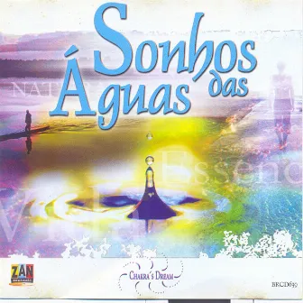 Cauchioli, Rogério: Sonhos das Águas by Rogério Cauchioli