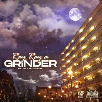 Ray Ray A Grinder by Akoto Musik