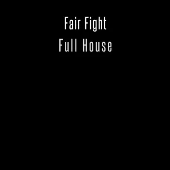 Full House by Fair Fight