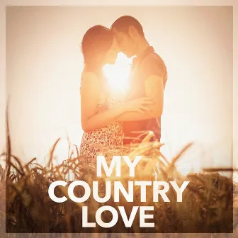 My Country Love by Country Rock Party