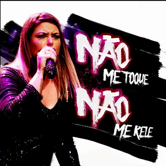 Não Me Toque, Não Me Rele by Marina Fonseca