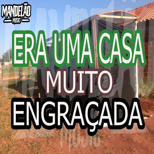 Era uma Casa Muito Engraçada