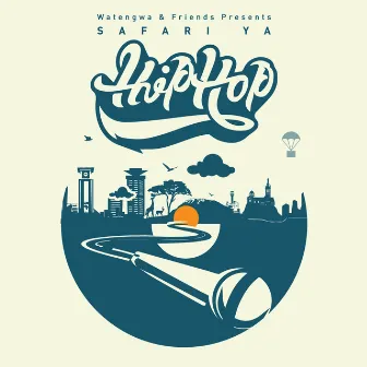 Safari ya hip hop by Watengwa