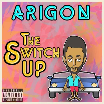 The Switch Up by Arigon