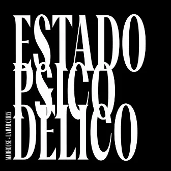 Estado Psicodélico by La Bad Curly