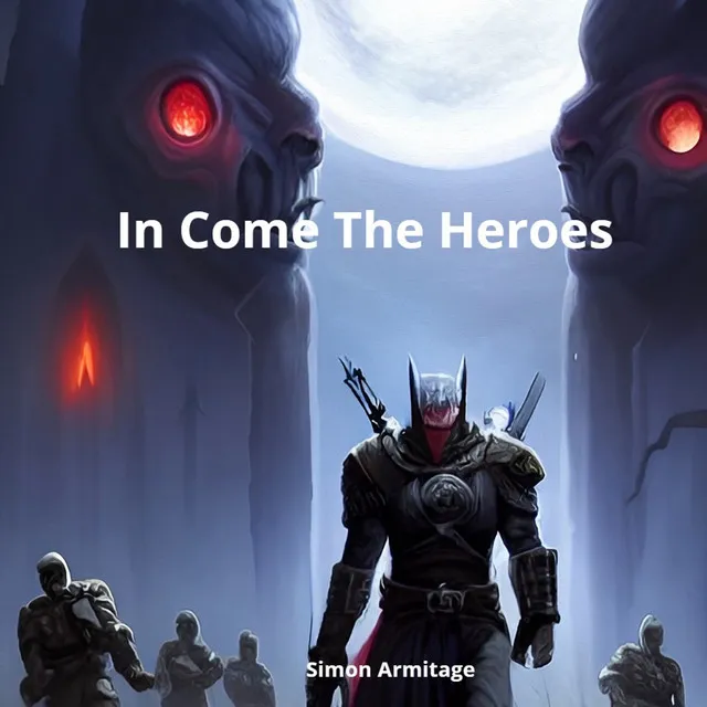 In Come the Heroes