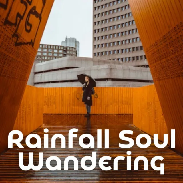 Rainfall Soul Wandering