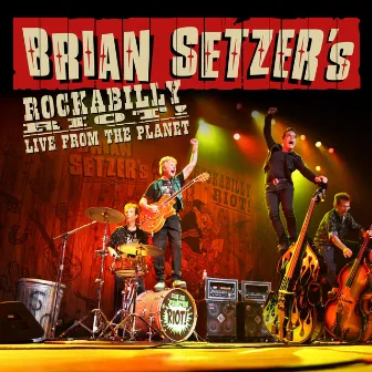 Rockabilly Riot! Live from the Planet by Brian Setzer