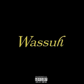 Wassuh by Ohbee Swice